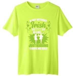 Day Without Irish Dancing Tap Dancing Ceili Reel Irish Dance Gift Tall Fusion ChromaSoft Performance T-Shirt