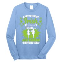 Day Without Irish Dancing Tap Dancing Ceili Reel Irish Dance Gift Long Sleeve Shirt