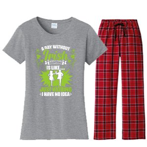 Day Without Irish Dancing Tap Dancing Ceili Reel Irish Dance Gift Women's Flannel Pajama Set