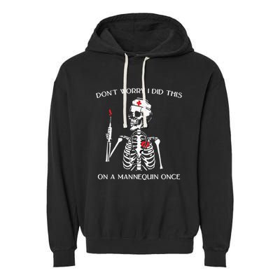 Dont Worry I Did This On A Mannequin Once Garment-Dyed Fleece Hoodie