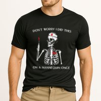 Dont Worry I Did This On A Mannequin Once Performance Shirt