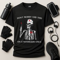 Dont Worry I Did This On A Mannequin Once Performance Shirt