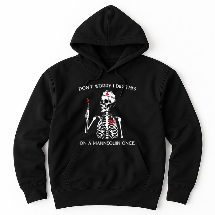 Dont Worry I Did This On A Mannequin Once Hoodie