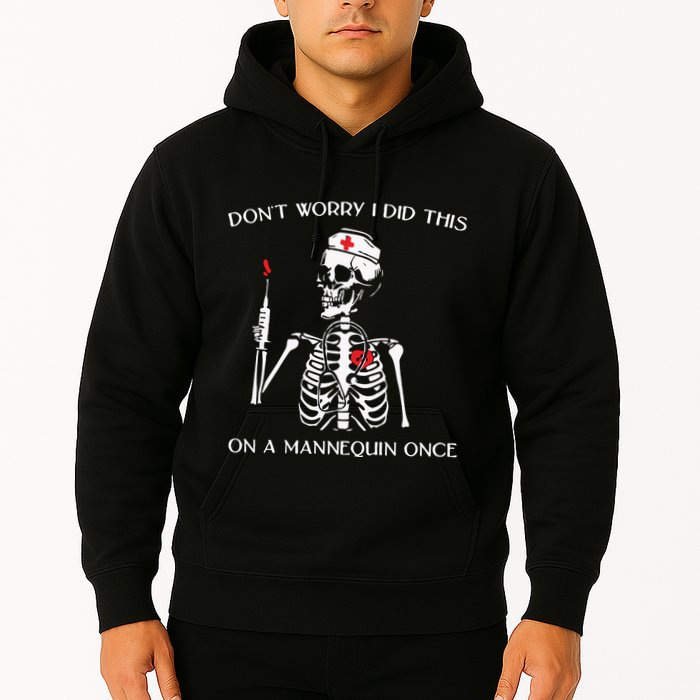 Dont Worry I Did This On A Mannequin Once Hoodie