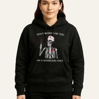 Dont Worry I Did This On A Mannequin Once Hoodie