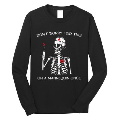 Dont Worry I Did This On A Mannequin Once Long Sleeve Shirt