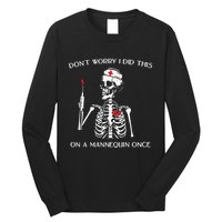 Dont Worry I Did This On A Mannequin Once Long Sleeve Shirt