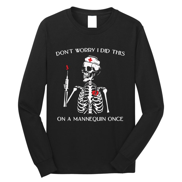 Dont Worry I Did This On A Mannequin Once Long Sleeve Shirt