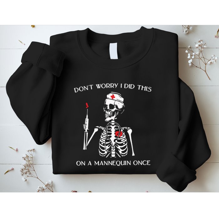 Dont Worry I Did This On A Mannequin Once Sweatshirt