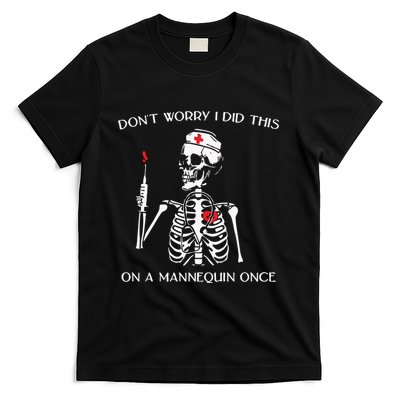 Dont Worry I Did This On A Mannequin Once T-Shirt