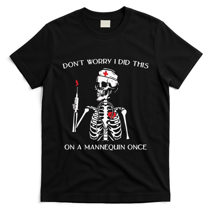 Dont Worry I Did This On A Mannequin Once T-Shirt