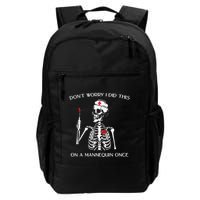 Dont Worry I Did This On A Mannequin Once Backpack