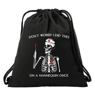 Dont Worry I Did This On A Mannequin Once Drawstring Bag