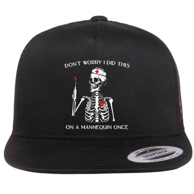Dont Worry I Did This On A Mannequin Once Flatbill Hat