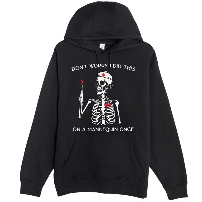 Dont Worry I Did This On A Mannequin Once Premium Pullover Hoodie