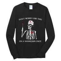Dont Worry I Did This On A Mannequin Once Tall Long Sleeve T-Shirt