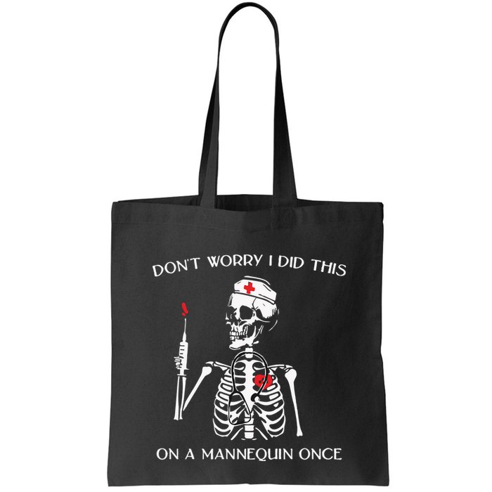 Dont Worry I Did This On A Mannequin Once Bag