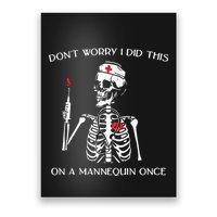 Dont Worry I Did This On A Mannequin Once Poster