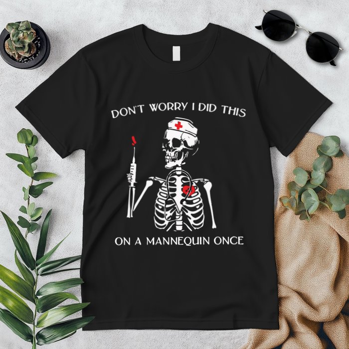 Dont Worry I Did This On A Mannequin Once Premium T-Shirt