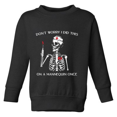 Dont Worry I Did This On A Mannequin Once Toddler Sweatshirt