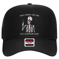 Dont Worry I Did This On A Mannequin Once Trucker Hat