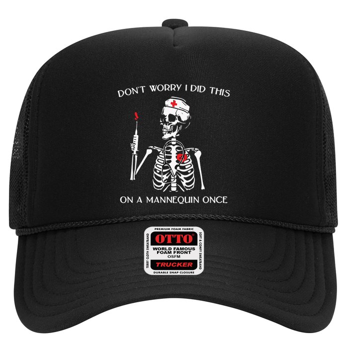 Dont Worry I Did This On A Mannequin Once Trucker Hat