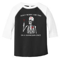Dont Worry I Did This On A Mannequin Once Toddler Fine Jersey T-Shirt