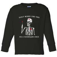 Dont Worry I Did This On A Mannequin Once Toddler Long Sleeve Shirt
