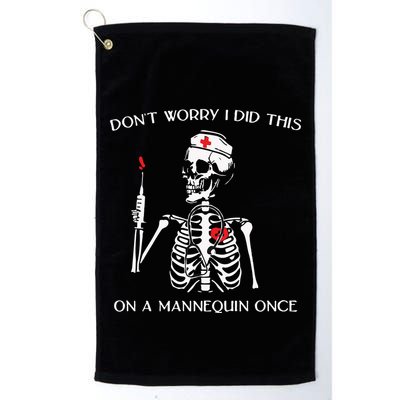 Dont Worry I Did This On A Mannequin Once Golf Towel