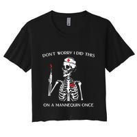 Dont Worry I Did This On A Mannequin Once Crop Top