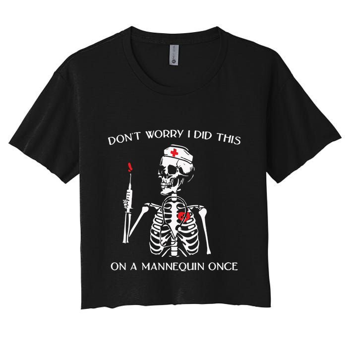 Dont Worry I Did This On A Mannequin Once Crop Top