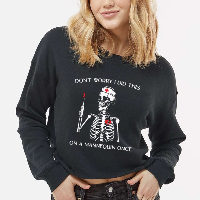 Dont Worry I Did This On A Mannequin Once Cropped Pullover Crew