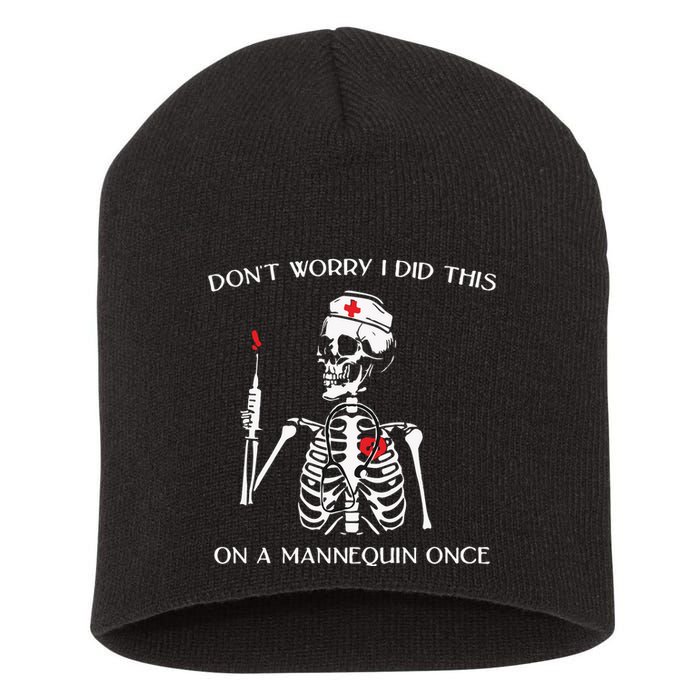 Dont Worry I Did This On A Mannequin Once Short Acrylic Beanie