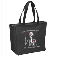 Dont Worry I Did This On A Mannequin Once Zip Tote Bag