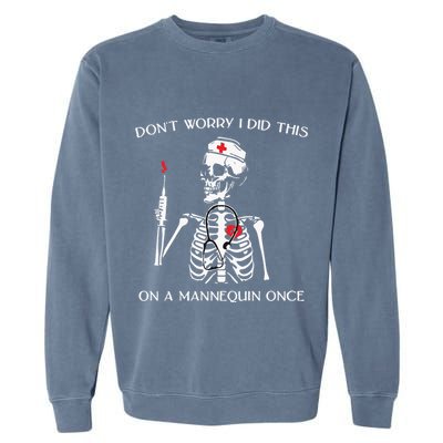 Dont Worry I Did This On A Mannequin Once Garment-Dyed Sweatshirt