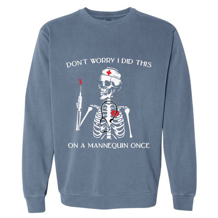 Dont Worry I Did This On A Mannequin Once Garment-Dyed Sweatshirt