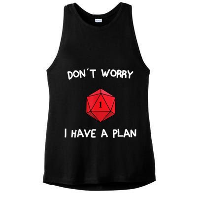 Dont Worry I Have A Plan Roleplaying Dice D20 Game Master Ladies PosiCharge Tri-Blend Wicking Tank