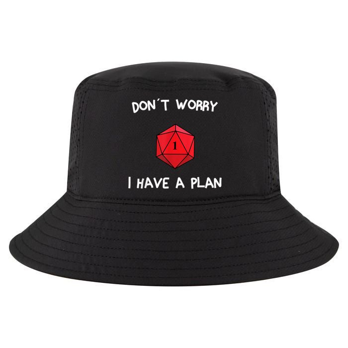 Dont Worry I Have A Plan Roleplaying Dice D20 Game Master Cool Comfort Performance Bucket Hat