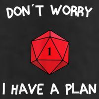Dont Worry I Have A Plan Roleplaying Dice D20 Game Master Cool Comfort Performance Bucket Hat