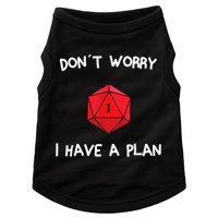 Dont Worry I Have A Plan Roleplaying Dice D20 Game Master Doggie Tank