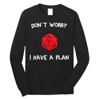 Dont Worry I Have A Plan Roleplaying Dice D20 Game Master Long Sleeve Shirt