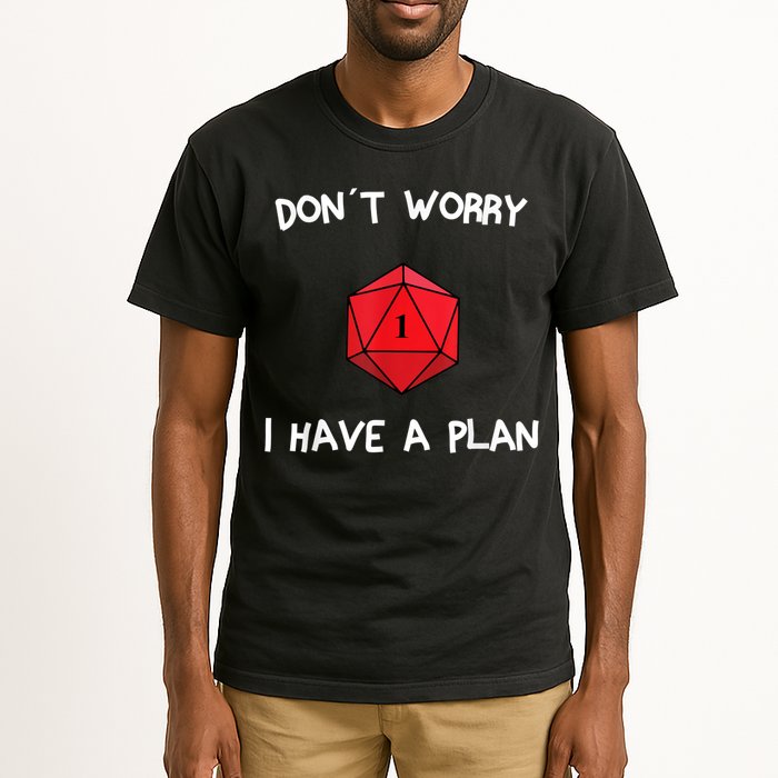 Dont Worry I Have A Plan Roleplaying Dice D20 Game Master Tall T-Shirt