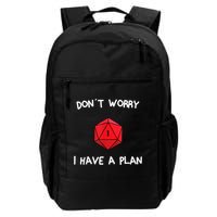 Dont Worry I Have A Plan Roleplaying Dice D20 Game Master Backpack