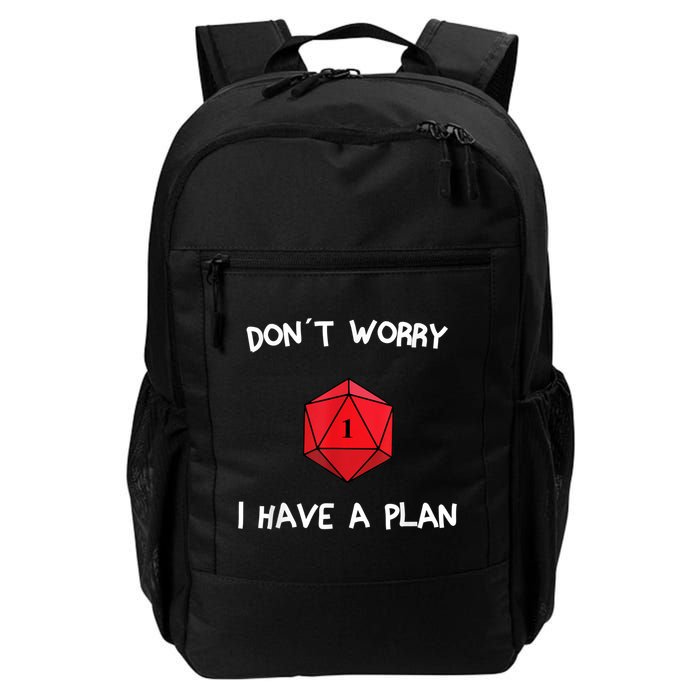 Dont Worry I Have A Plan Roleplaying Dice D20 Game Master Backpack