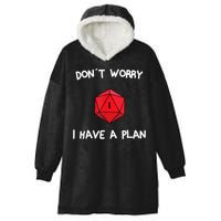 Dont Worry I Have A Plan Roleplaying Dice D20 Game Master Hooded Wearable Blanket
