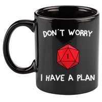 Dont Worry I Have A Plan Roleplaying Dice D20 Game Master 11oz C Handle Ceramic Mug