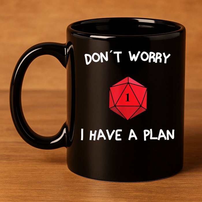Dont Worry I Have A Plan Roleplaying Dice D20 Game Master 11oz C Handle Ceramic Mug