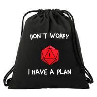 Dont Worry I Have A Plan Roleplaying Dice D20 Game Master Drawstring Bag