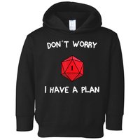 Dont Worry I Have A Plan Roleplaying Dice D20 Game Master Toddler Hoodie