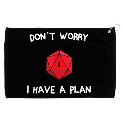 Dont Worry I Have A Plan Roleplaying Dice D20 Game Master Grommeted Golf Towel